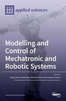 Hardcover Modelling and Control of Mechatronic and Robotic Systems Book