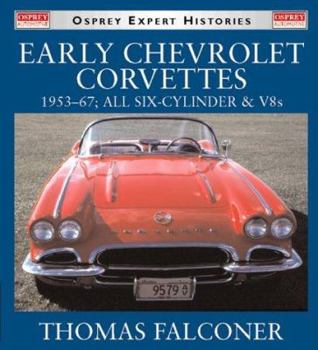 Paperback Early Chevrolet Corvettes 1953-67: All Six-Cylinder & V8s Book