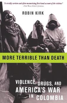 Paperback More Terrible Than Death: Massacre, Drugs, and America's War in Colombia Book