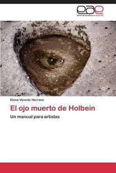 Paperback El ojo muerto de Holbein [Spanish] Book