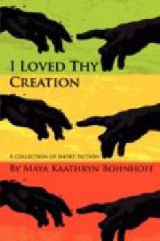 Paperback I Loved Thy Creation Book