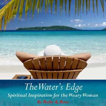 Paperback The Water's Edge: Spiritual Inspiration for the Weary Woman Book