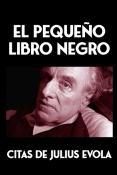 Paperback El pequeño Libro Negro: Citas de Julius Evola [Spanish] Book