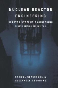 Hardcover Nuclear Reactor Engineering: Reactor Systems Engineering Book