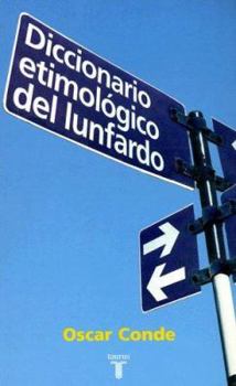 Paperback Diccionario Etimologico del Lunfardo (Spanish Edition) [Spanish] Book