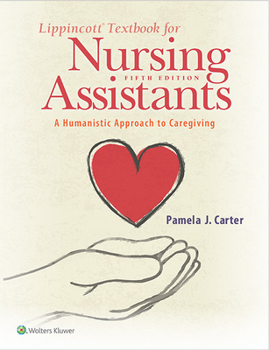 Paperback Lippincott Textbook for Nursing Assistants: A Humanistic Approach to Caregiving Book