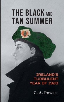 Paperback The Black and Tan Summer: Ireland's turbulent year of 1920 Book