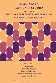 Paperback Readings in Language Studies, Volume 8: Critical Perspectives on Teaching, Learning, and Society Book