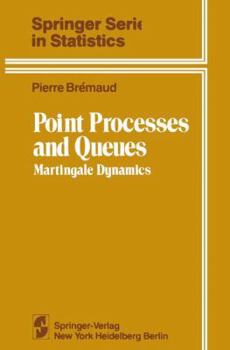 Hardcover Point Processes and Queues: Martingale Dynamics (Springer Series in Statistics) Book