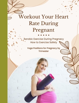 Paperback Workout Your Heart Rate During Pregnant Book