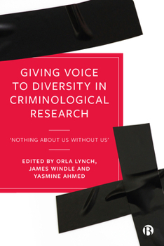 Hardcover Giving Voice to Diversity in Criminological Research: 'Nothing about Us Without Us' Book