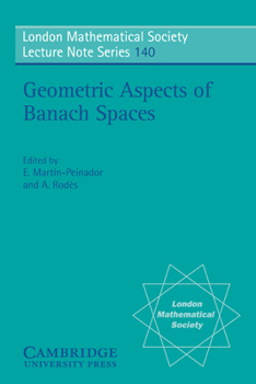 Geometric Aspects of Banach Spaces: Essays in Honour of Antonio Plans (London Mathematical Society Lecture Note Series) - Book #140 of the London Mathematical Society Lecture Note