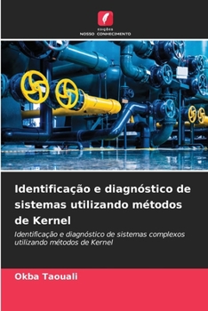 Paperback Identificação e diagnóstico de sistemas utilizando métodos de Kernel [Portuguese] Book