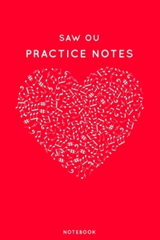 Paperback Saw ou Practice Notes: Red Heart Shaped Musical Notes Dancing Notebook for Serious Dance Lovers - 6"x9" 100 Pages Journal Book