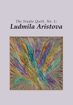 Paperback The Studio Quilt, no. 1: Ludmila Aristova Book