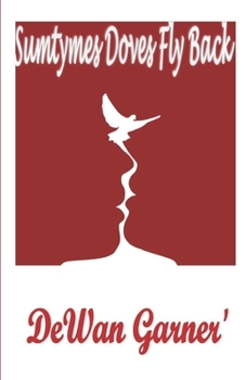 Paperback Sumtymes Doves Fly Back Book