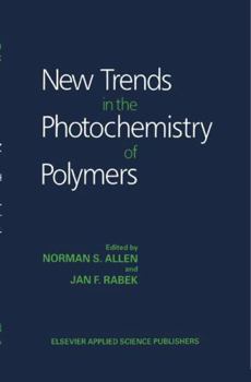 Hardcover New Trends in the Photochemistry of Polymers Book