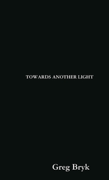 Paperback Towards Another Light Book