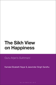 Paperback The Sikh View on Happiness: Guru Arjan's Sukhmani Book