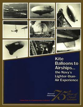 Paperback Kite Balloons to Airships... The Navy's Lighter-than Air Experience Book