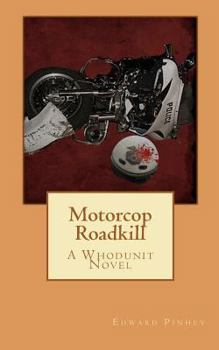 Paperback Motorcop Roadkill: A Whodunit Novel Book