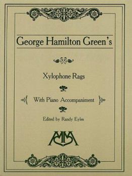 Xylophone Rags of George Hamilton Green