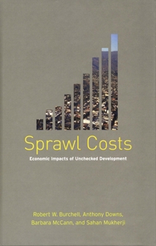 Paperback Sprawl Costs: Economic Impacts of Unchecked Development Book
