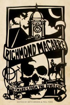 Paperback Richmond Macabre: Nightmares from the River City Book