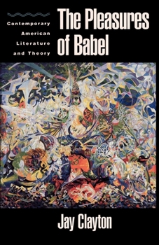Paperback The Pleasures of Babel: Contemporary American Literature and Theory Book