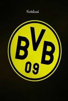 DORTMUND  2 : Notebook Football Gifts For Men And Boys DORTMUND  FANS: Lined Notebook / Journal Gift, 120 Pages, 6x9, Soft Cover, Matte Finish