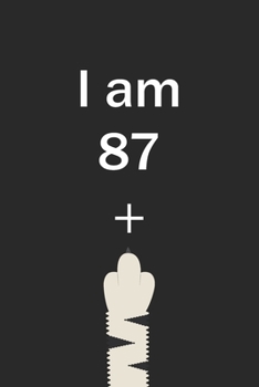 Paperback I Am 87 Plus Cat Middle Finger: Cut Funny Customized Black Lined Notebook Birthday Gift For Cat lovers 6*9 120 pages Book
