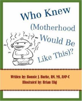 Paperback Who Knew (Motherhood Would Be Like This)? Book