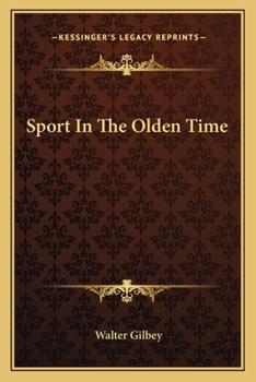 Paperback Sport In The Olden Time Book