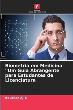 Paperback Biometria em Medicina ''Um Guia Abrangente para Estudantes de Licenciatura [Portuguese] Book