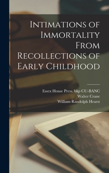 Hardcover Intimations of Immortality From Recollections of Early Childhood Book