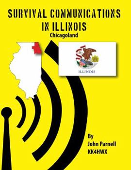 Paperback Survival Communications in Illinois: Chicagoland Book