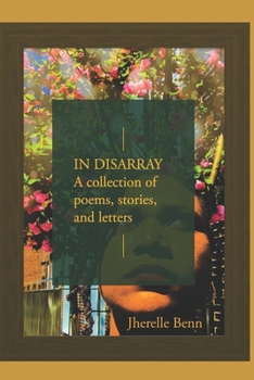 Paperback In Disarray: A collection of Poems, Short Stories, and Letters Book