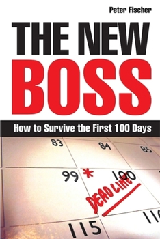 Paperback The New Boss: How to Survive the First 100 Days Book