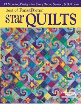 Paperback Best of Fons & Porter: Star Quilts: 27 Stunning Designs for Every Decor, Season, & Skill Level Book
