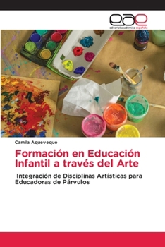 Paperback Formación en Educación Infantil a través del Arte [Spanish] Book