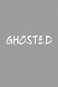 Paperback Funny Ghosted Notebook: Blank Lined Journal (Best Student or Teacher Gift): 6 x 9 inches // 120 Lined Blank Pages // College Ruled Book