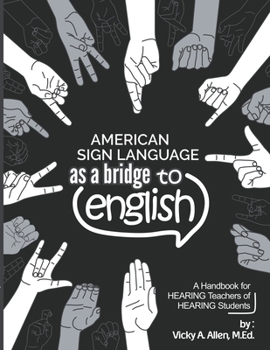 Paperback American Sign Language as a Bridge to English Book