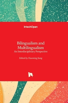 Hardcover Bilingualism and Multilingualism - An Interdisciplinary Perspective: An Interdisciplinary Perspective Book