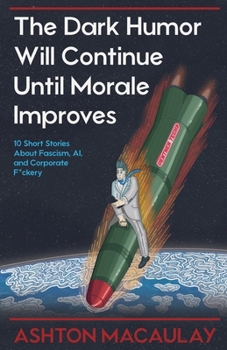 Paperback The Dark Humor Will Continue Until Morale Improves Book