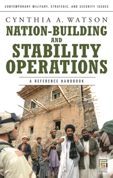 Hardcover Nation-Building and Stability Operations: A Reference Handbook Book