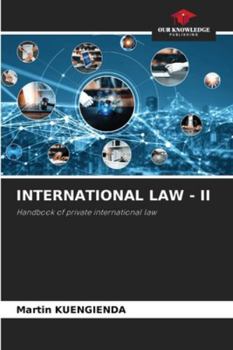 INTERNATIONAL LAW - II: Handbook of private international law