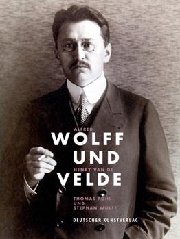 Hardcover Alfred Wolff Und Henry Van de Velde: Sammelleidenschaft Und Stil [German] Book