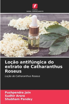 Paperback Loção antifúngica do extrato de Catharanthus Roseus [Portuguese] Book