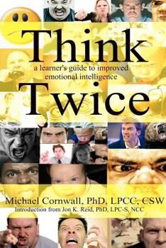 Paperback Think Twice: A Learner's Guide to Improved Emotional Intelligence Book