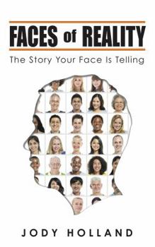 Paperback Faces of Reality: The Story Your Face Is Telling Book